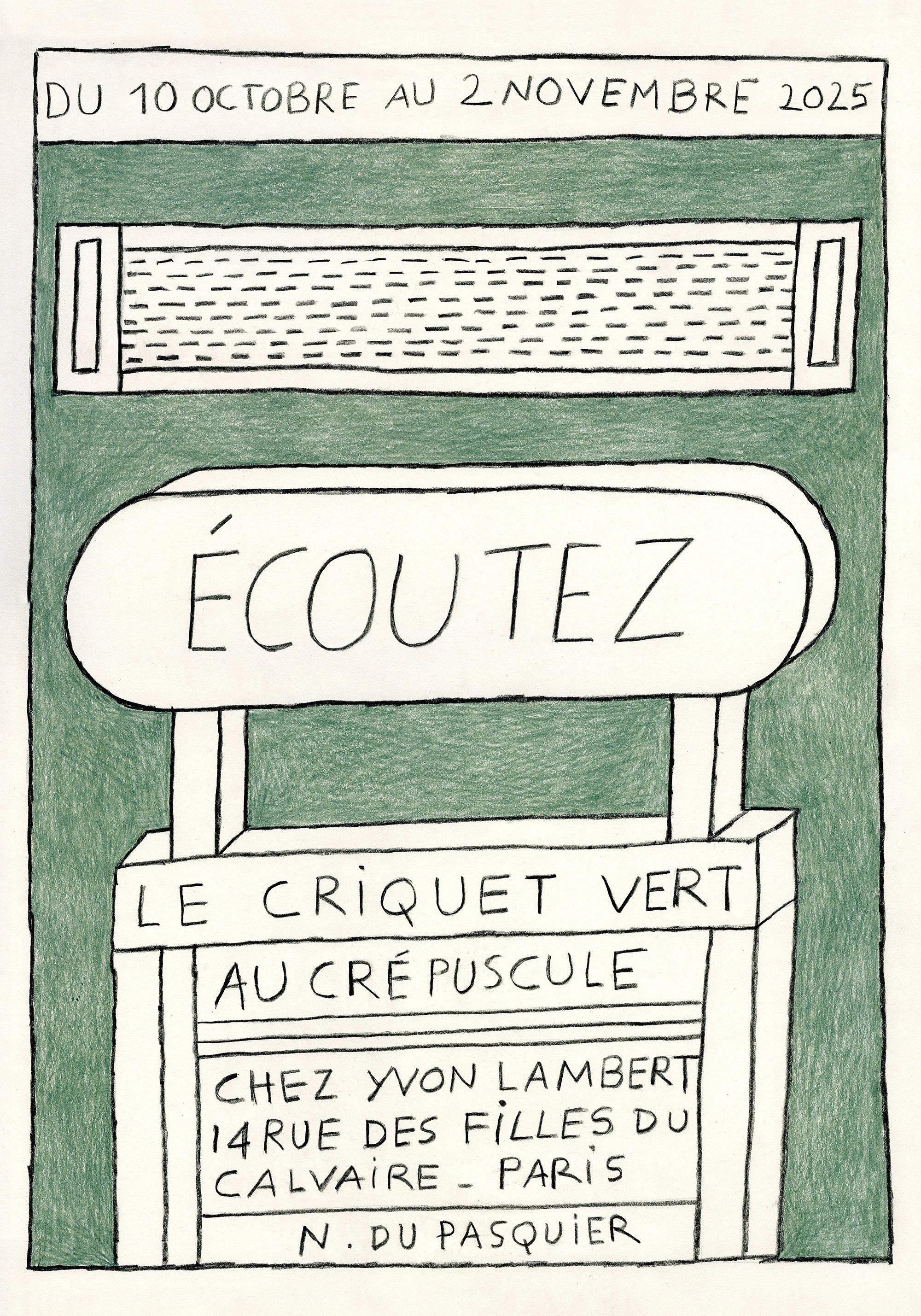 Nathalie Du Pasquier - Écoutez le criquet vert au crépuscule (Poster)