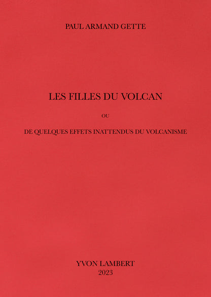 Paul Armand Gette - Les Filles du Volcan