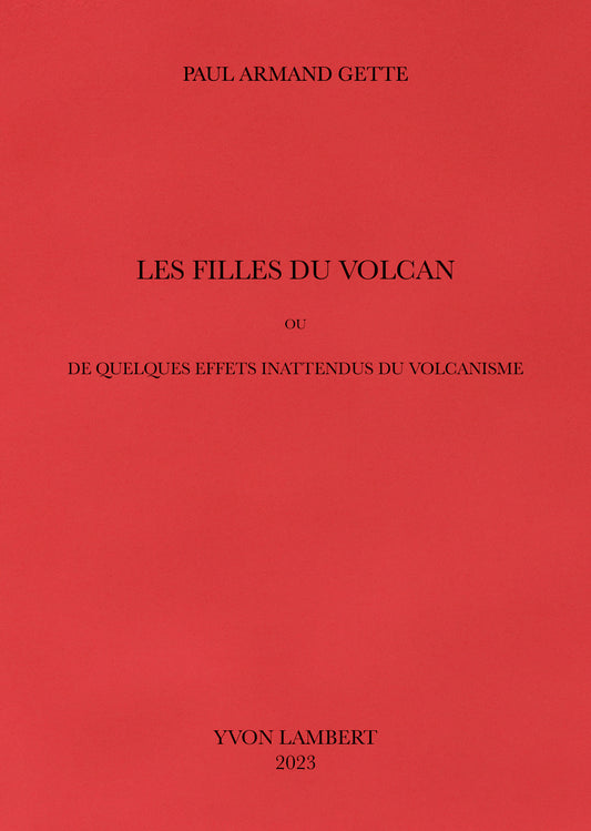Paul Armand Gette - Les Filles du Volcan
