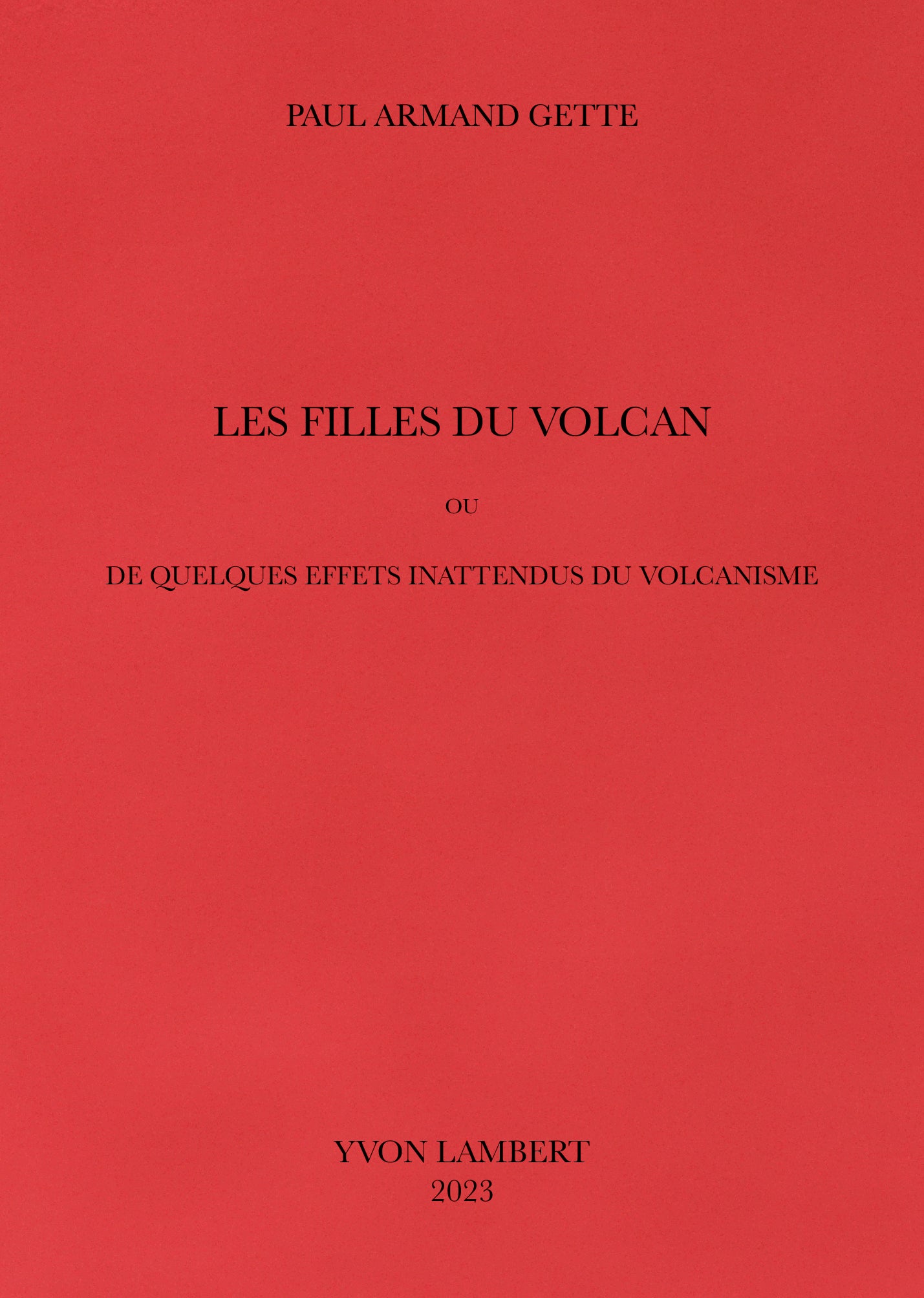 Paul Armand Gette - Les Filles du Volcan