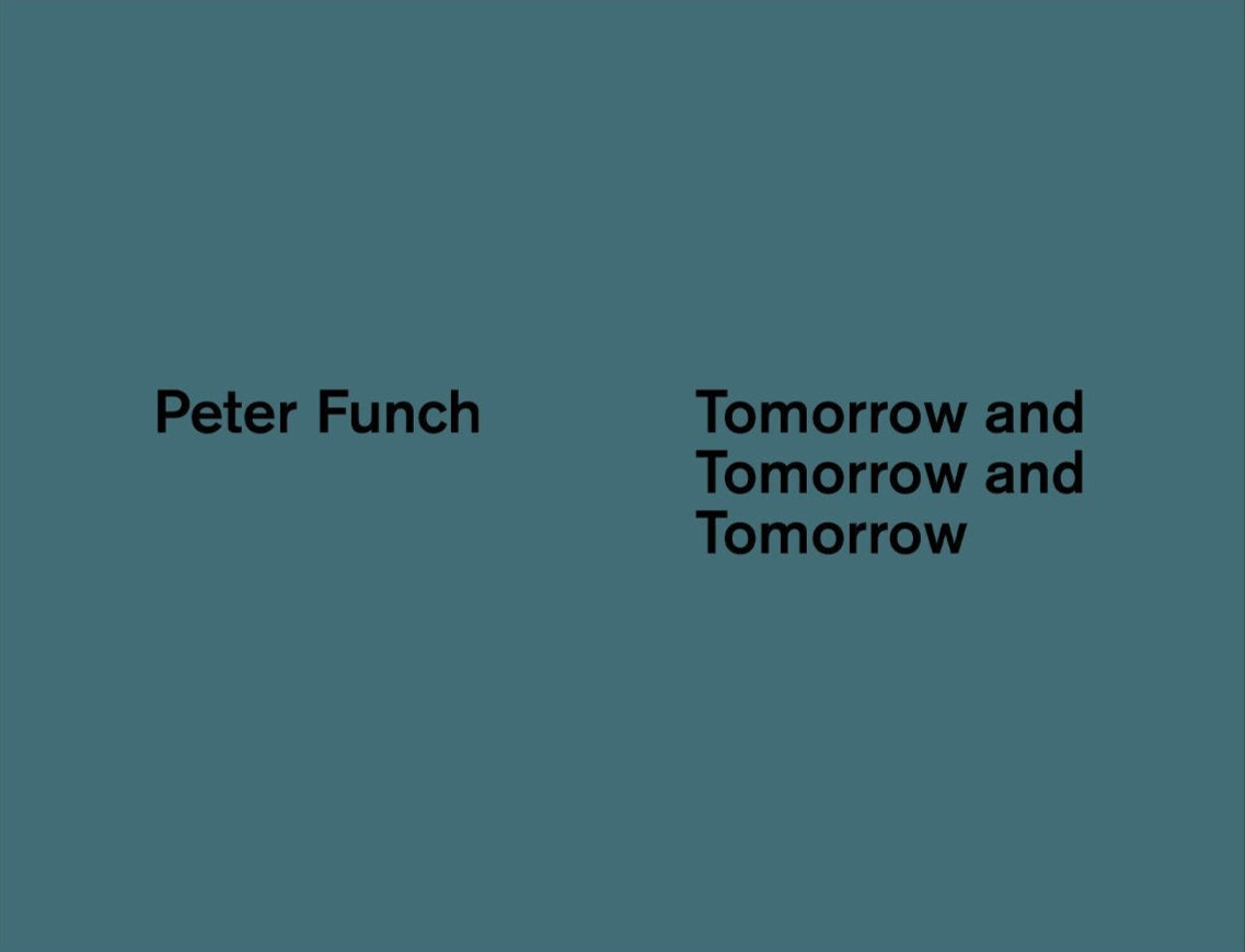 Peter Funch - Tomorrow and Tomorrow and Tomorrow