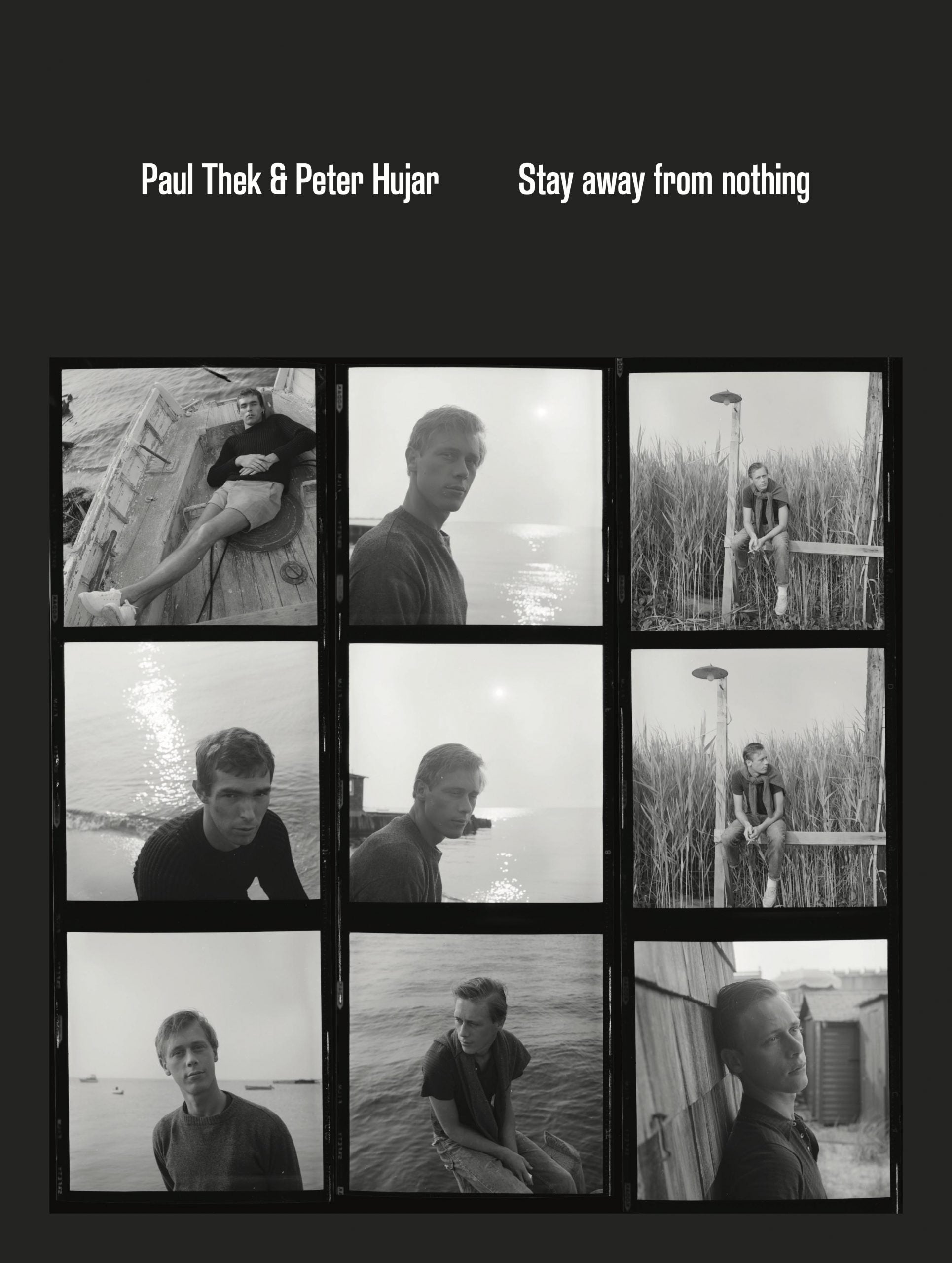 Paul Thek & Peter Hujar - Stay away from nothing