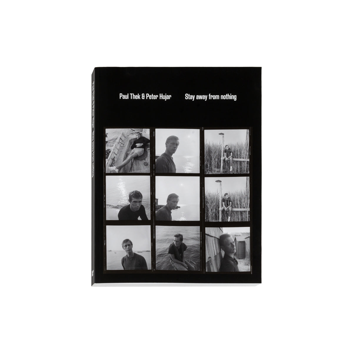 Paul Thek & Peter Hujar - Stay away from nothing