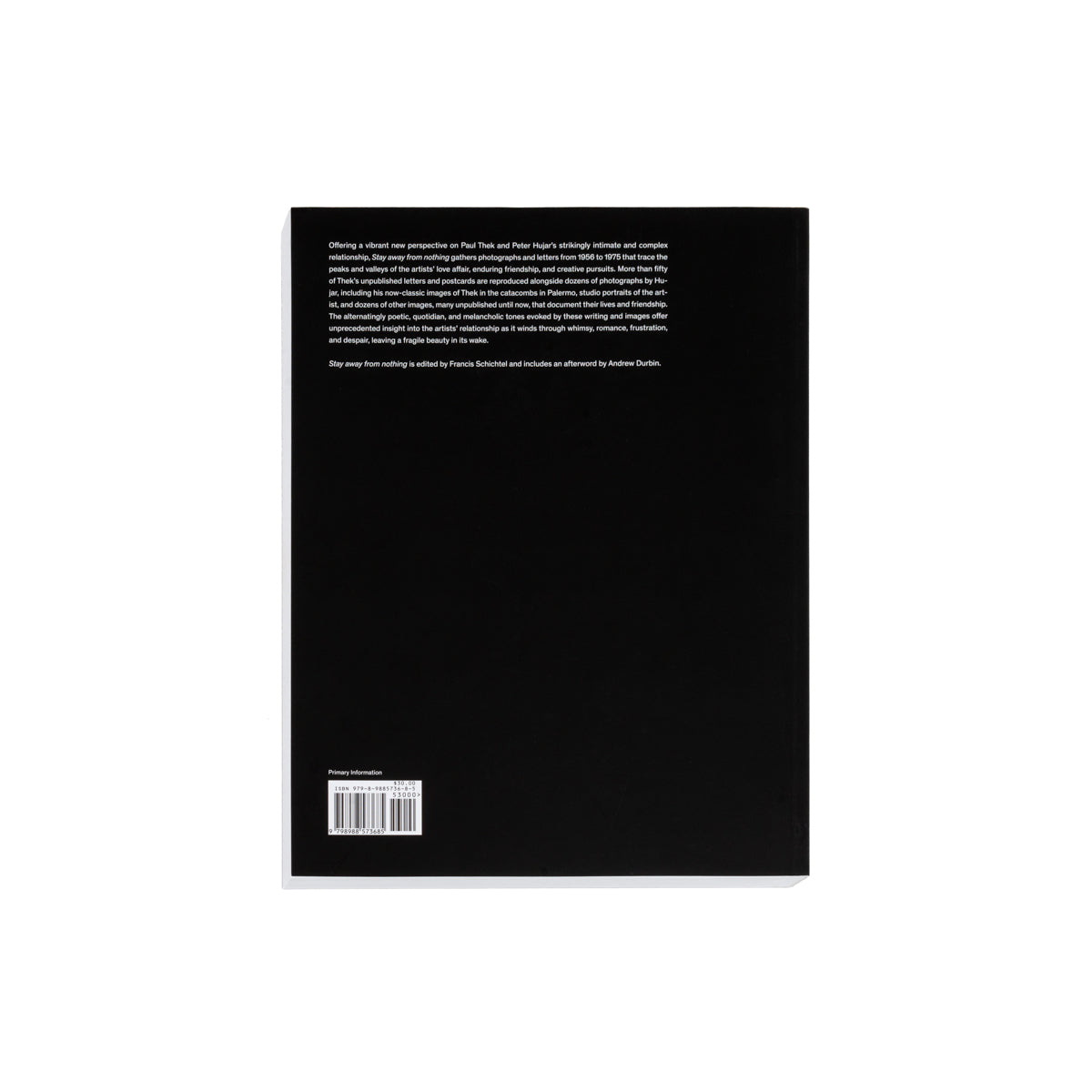 Paul Thek & Peter Hujar - Stay away from nothing