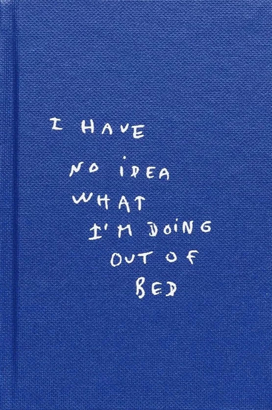 Thomas Lélu - I HAVE NO IDEA WHAT I'M DOING OUT OF BED