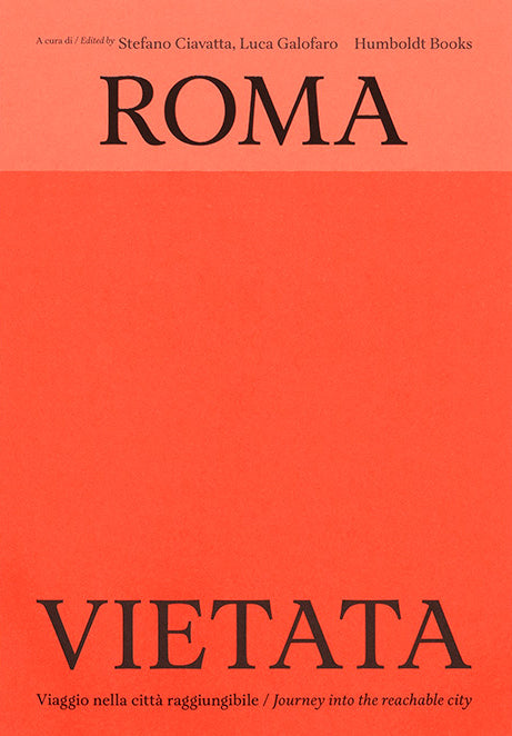 Roma vietata - Journey into the reachable city