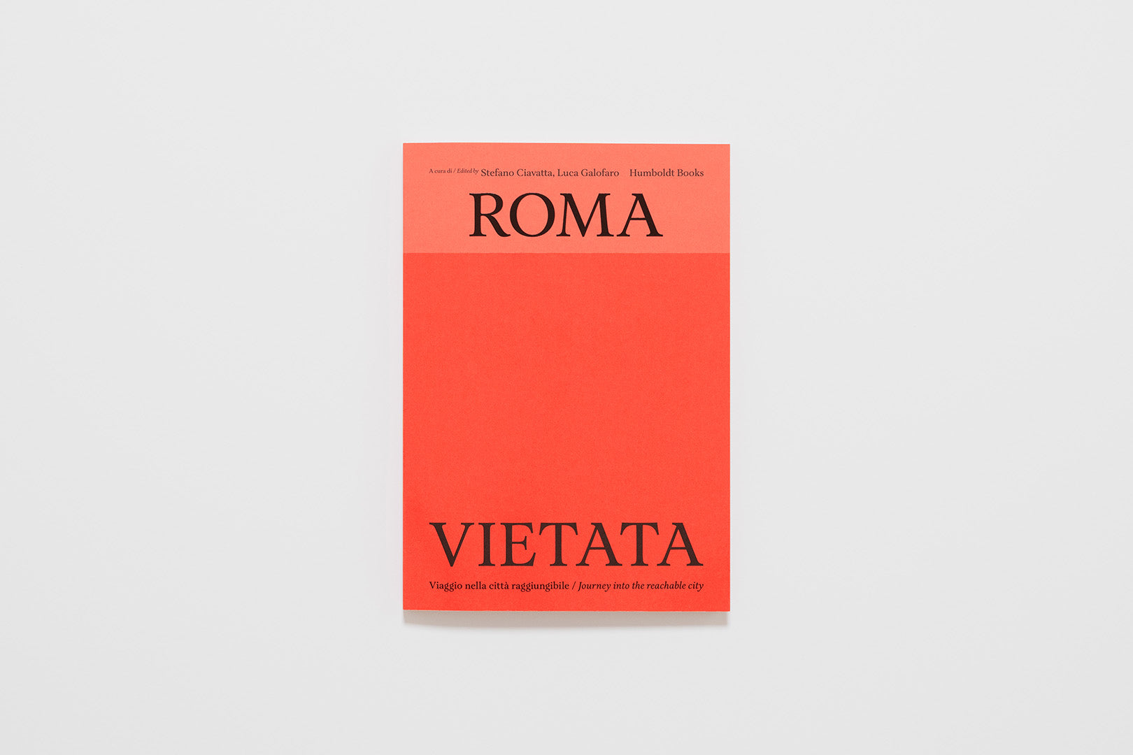 Roma vietata - Journey into the reachable city – Yvon Lambert Paris