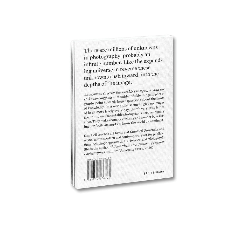 Kim Beil - Anonymous Objects: Inscrutable Photographs and the Unknown