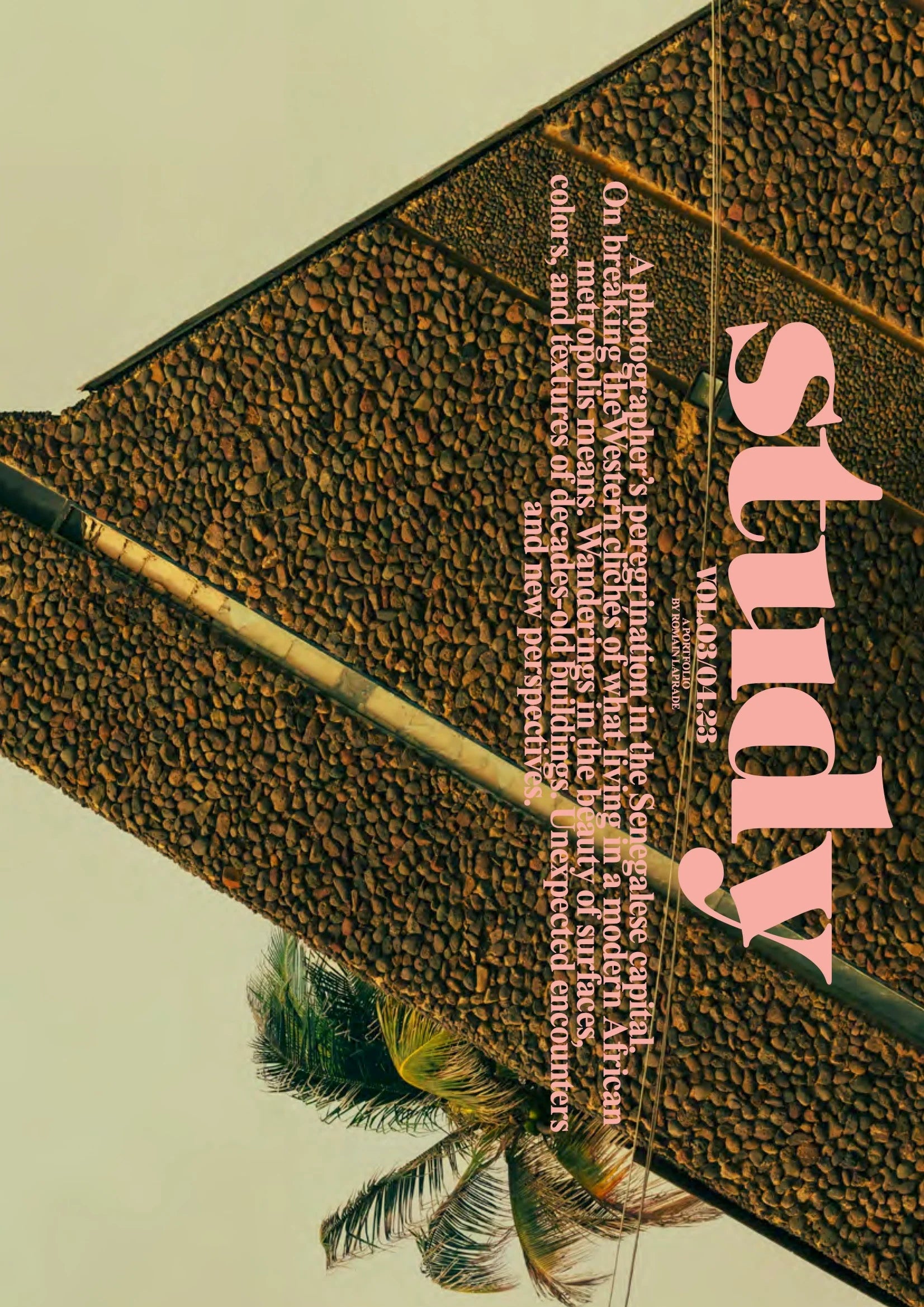 Study - VOLUME 03 - 04.23 - A Portfolio by Romain Laprade