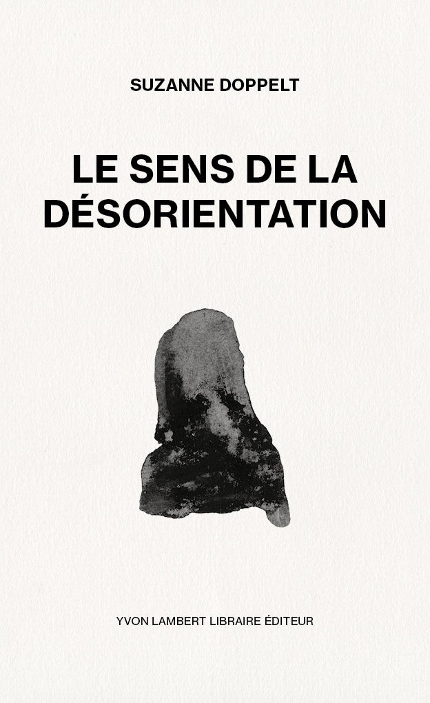 Suzanne Doppelt - Le sens de la désorientation