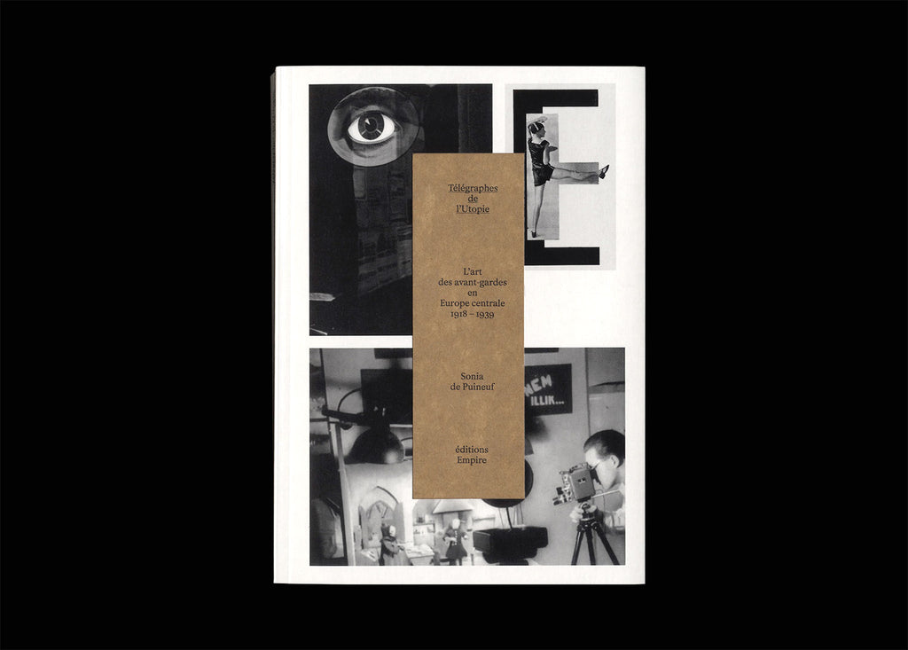 Sonia de Puineuf - Télégraphes de l'Utopie – L'art des avant-gardes en Europe Centrale 1918-1939