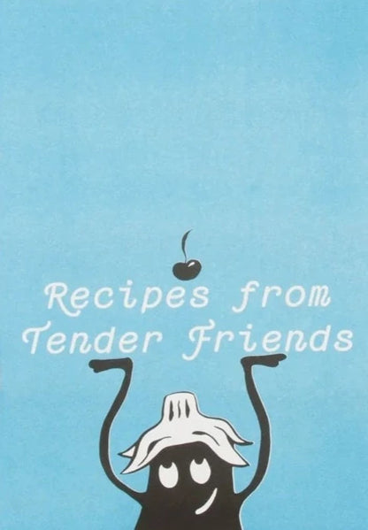 Recipes from Tender Friends