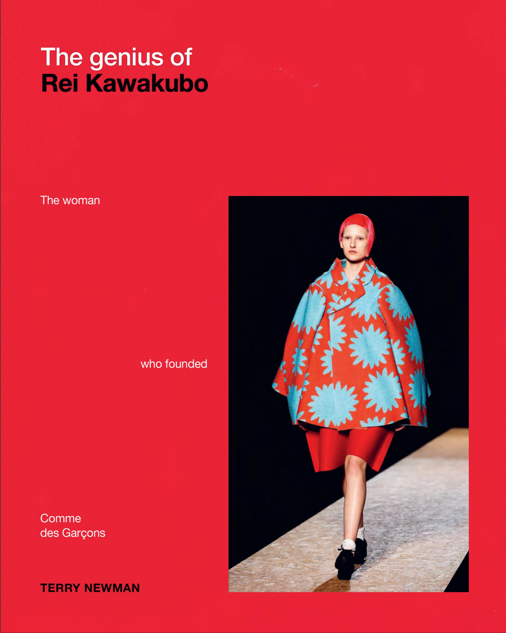 Terry Newman - The Genius of Rei Kawakubo: The woman who founded Comme des Garçons