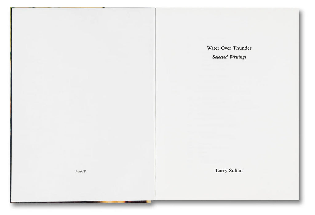 Larry Sultan - Water Over Thunder: Selected Writings