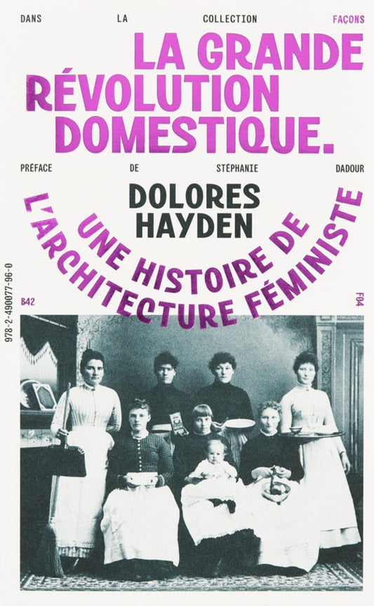 Dolores Hayden - La Grande Révolution Domestique