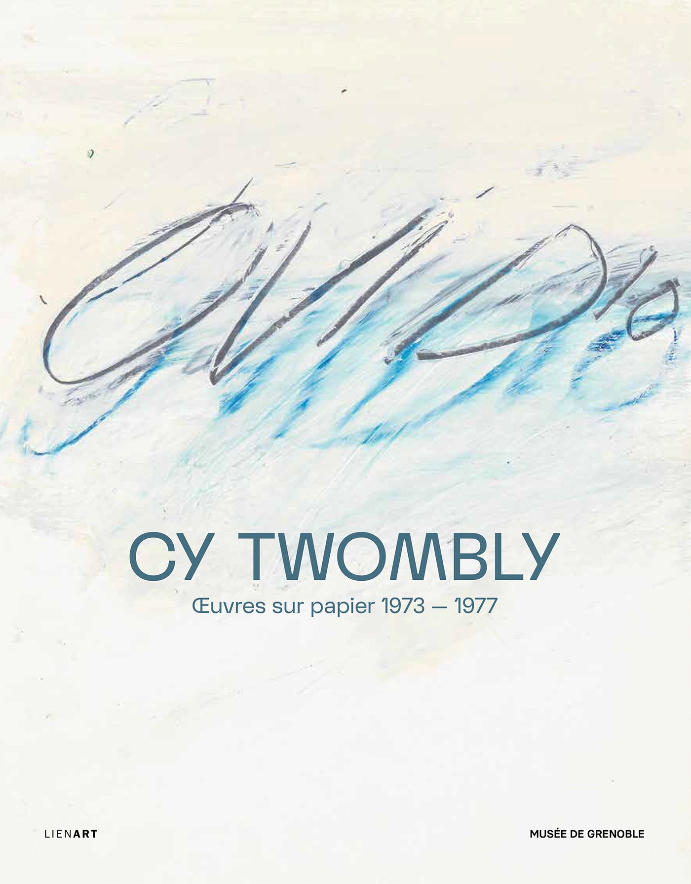 Cy Twombly - Œuvres sur papier 1973-1977