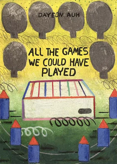 Dayeon Auh - All the games we could have played