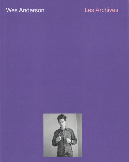 Wes Anderson - Les Archives