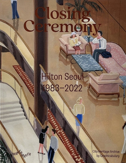 Closing Ceremony: Hilton Seoul 1983-2022
