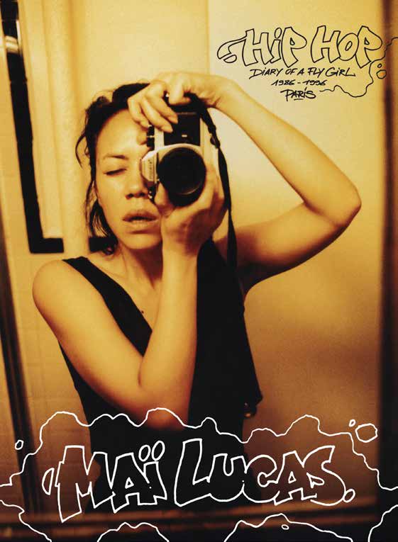 Maï Lucas - Hip Hop Diary of a Fly Girl 1986 - 1996 Paris