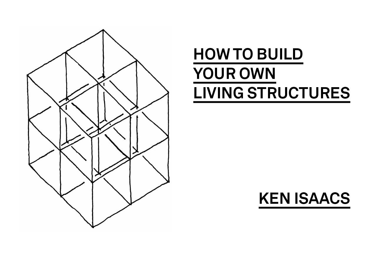 Ken Isaacs - How to Build your Own Living Structures