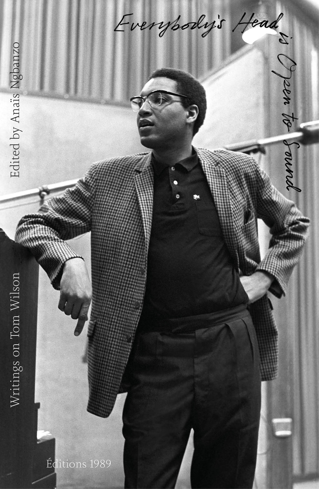 Tom Wilson - Everybody's Head is Open to Sound – Writings on Tom Wilson