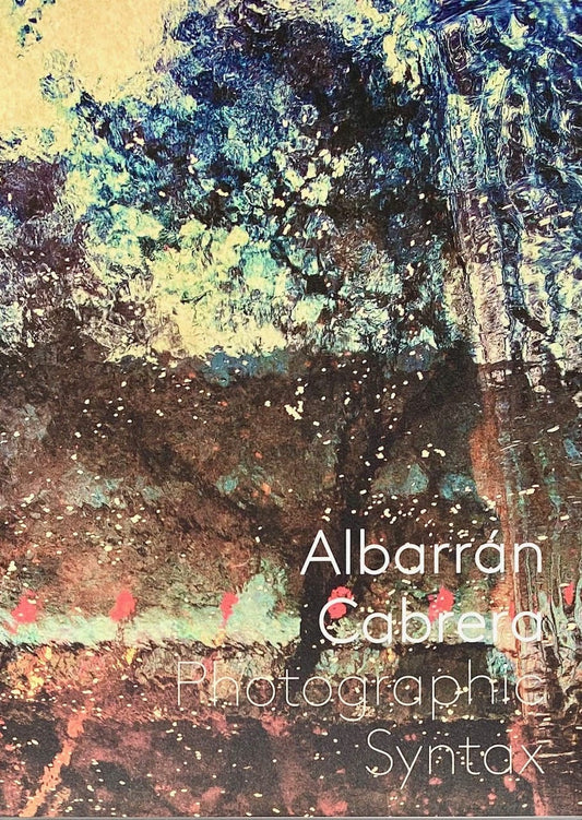 Albarrán Cabrera - Photographic Syntax