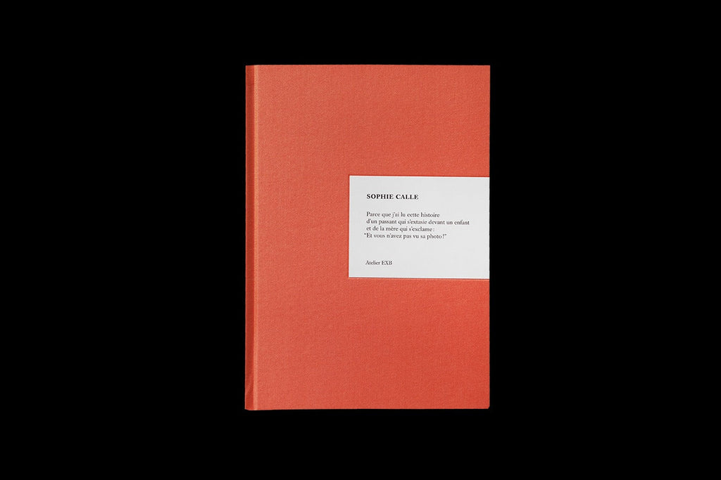 Sophie Calle - Parce que