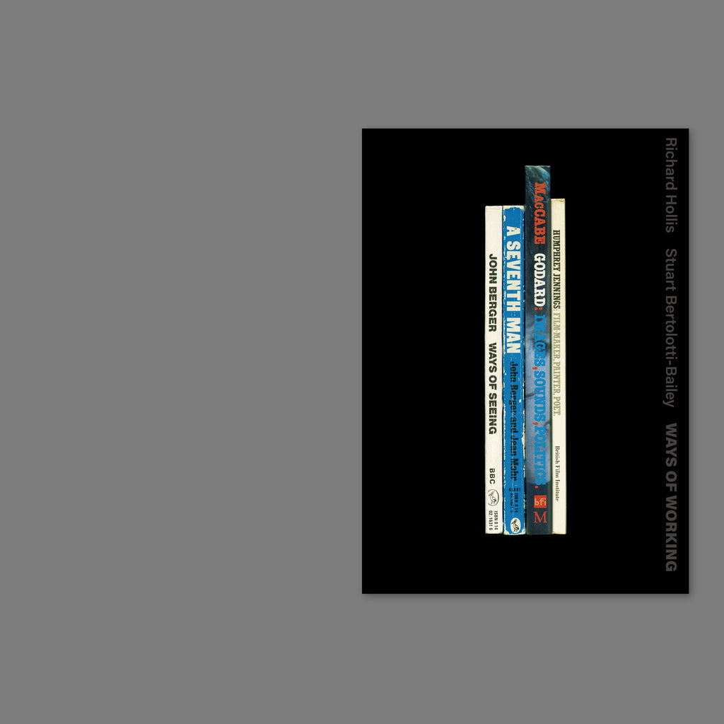 Richard Hollis, Stuart Bertolotti-Bailey - Ways of working