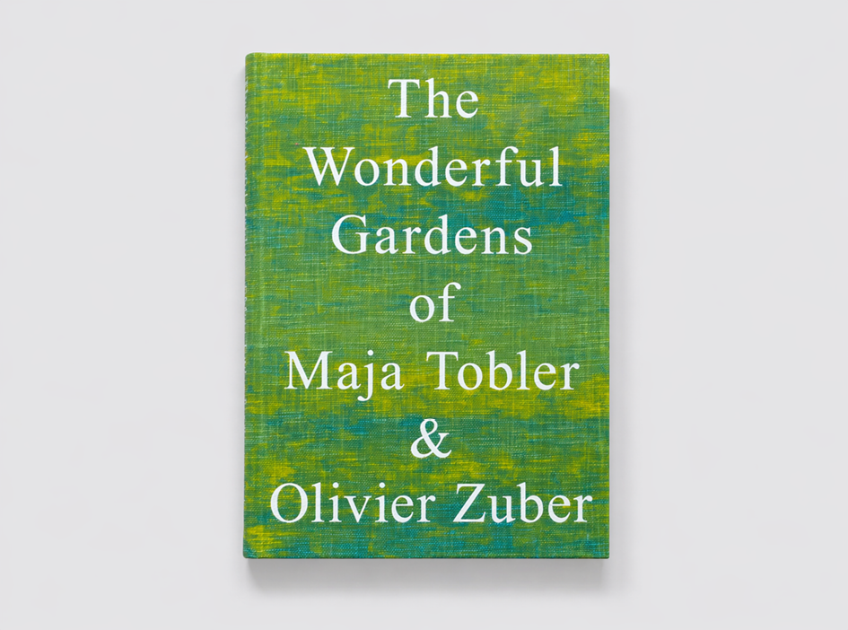 Albrecht Fuchs - The Wonderful Gardens of Maja Tobler & Olivier Zuber