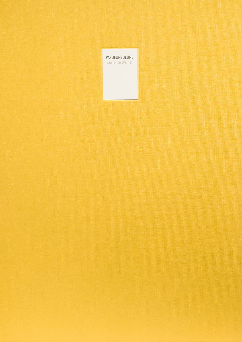 Lawrence Weiner - PAS JEUNE JEUNE