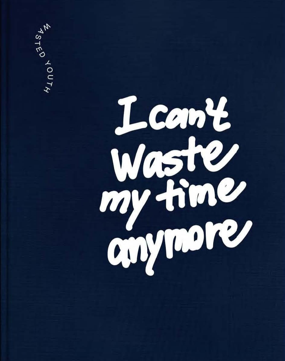 JUST AN IDEA - WASTED YOUTH