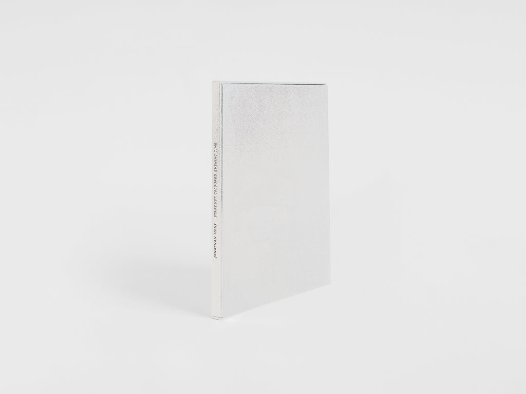 Jonathan Monk & Raimundas Malasauskas - Stardust coloured evening time