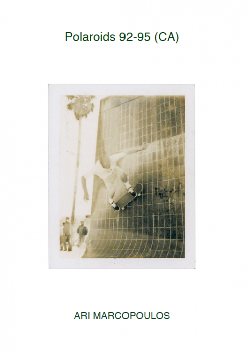 Ari Marcopoulos - Polaroids 92-95 (CA)