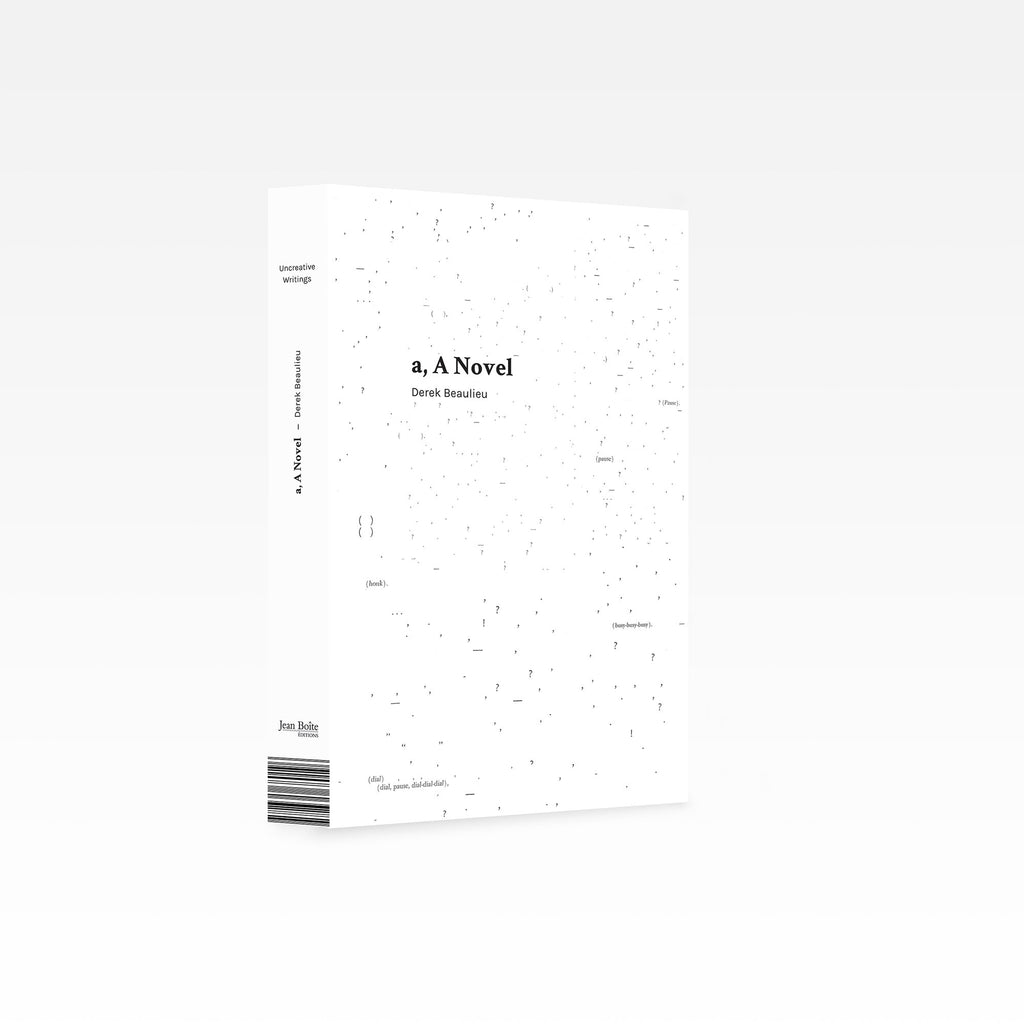 Derek Beaulieu - a, A Novel
