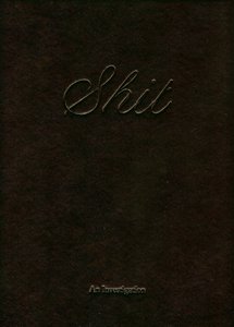 Andres Serrano - Shit, An investigation