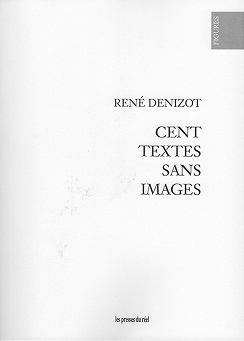 René Denizot - Cent textes sans images