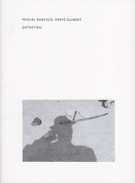 Miquel Barceló, Hervé Guibert - Entretien