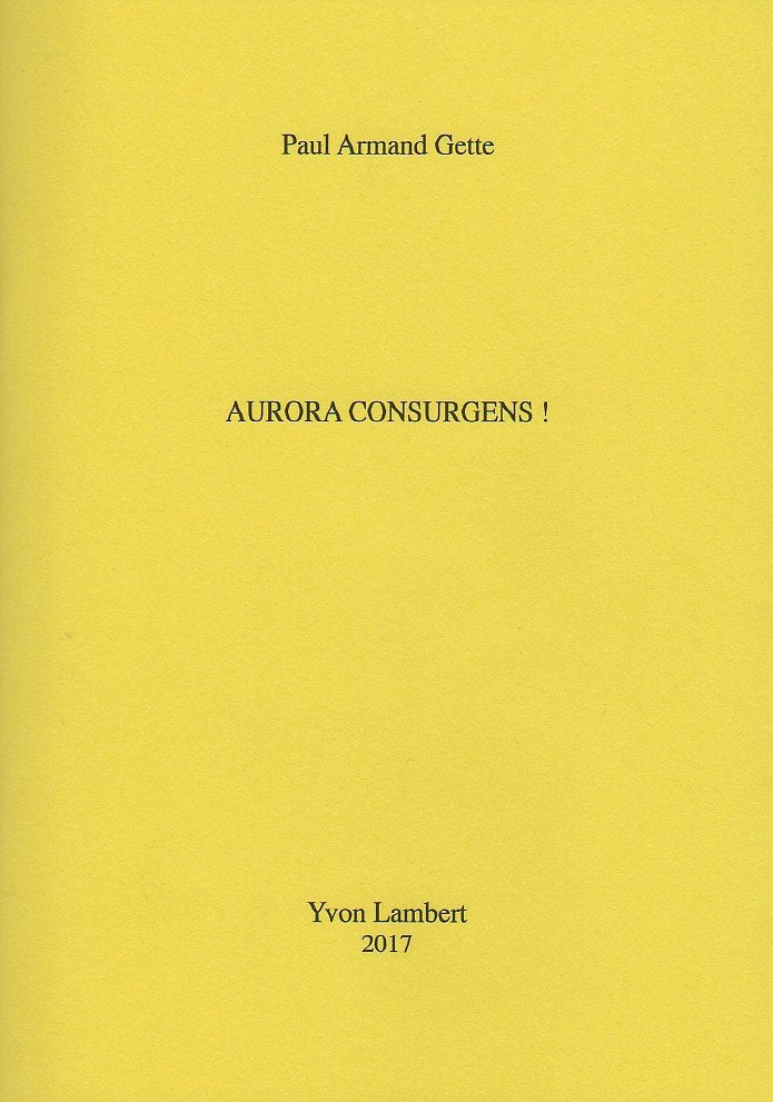 Paul-Armand Gette - AURORA CONSURGENS !