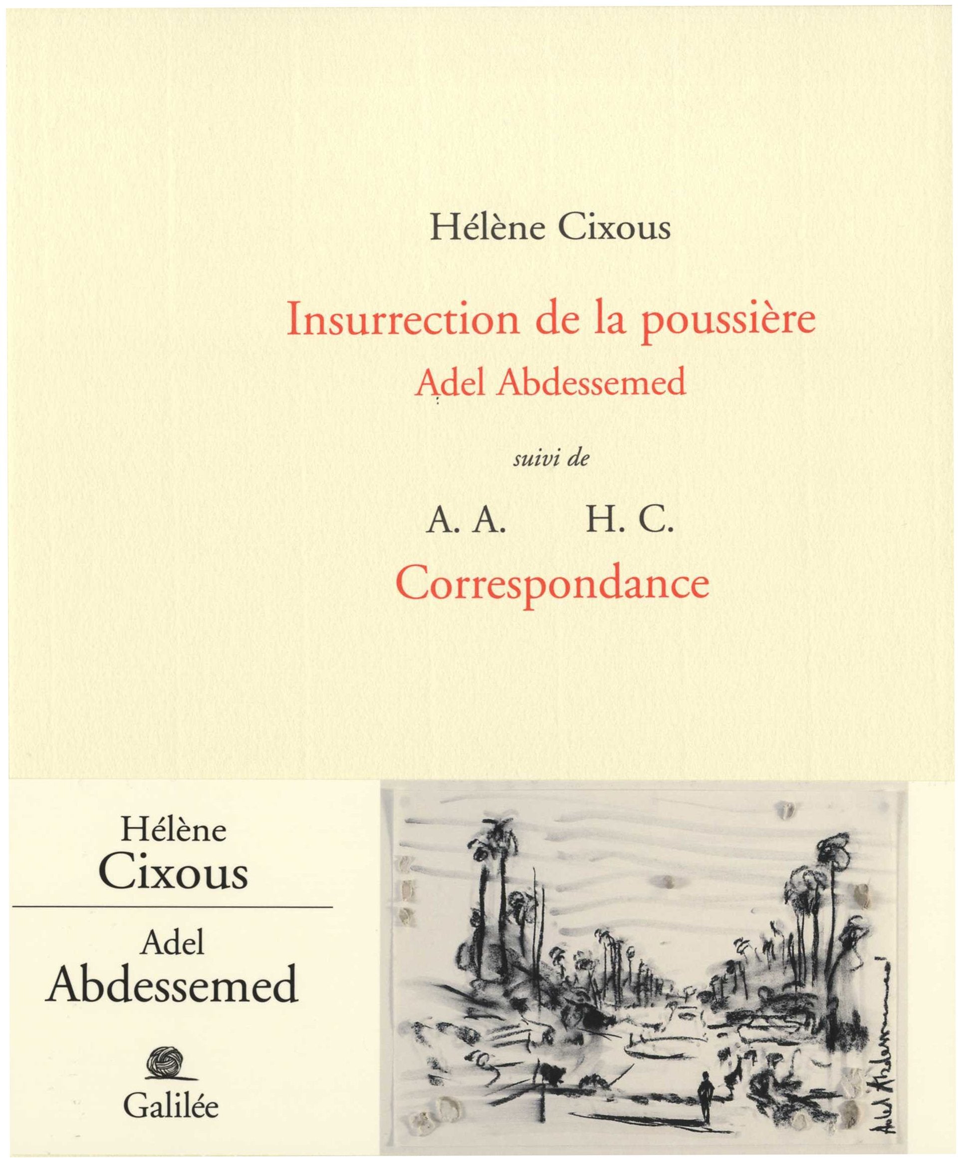Hélène Cixous, Adel Abdessemed - Insurrection de la poussière