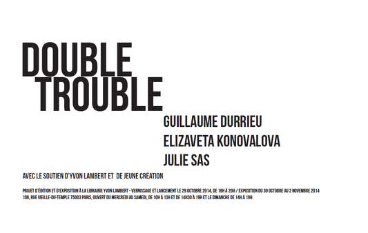 Double Trouble - Editions et Exposition