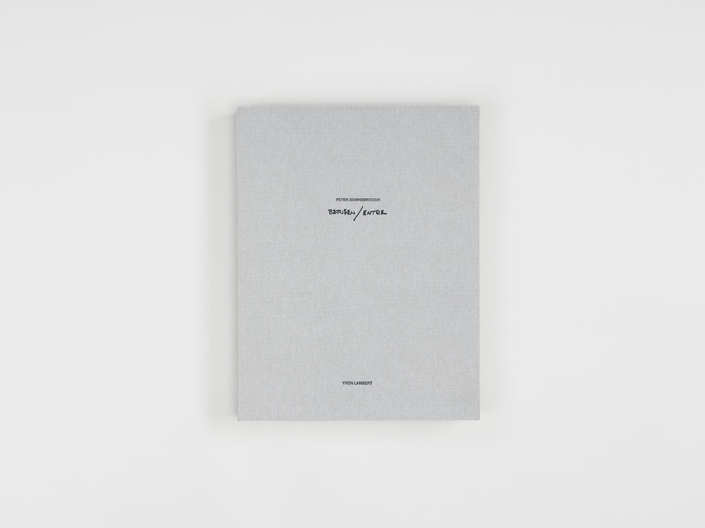 Peter Downsbrough - Between / Entre