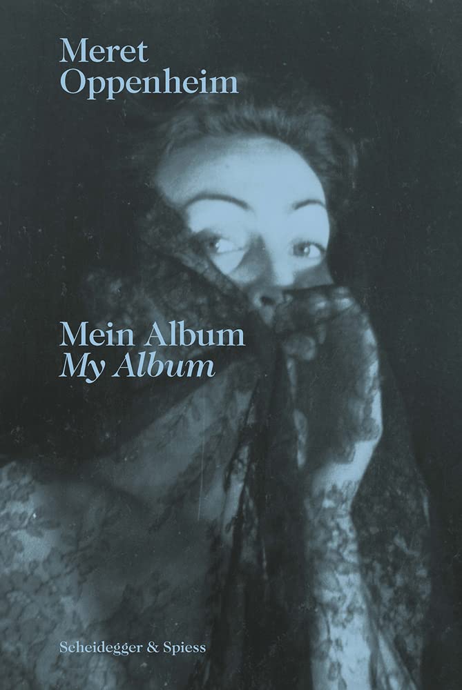 Meret Oppenheim - Mein Album / My Album