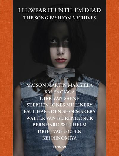 I'LL WEAR IT UNTIL I'M DEAD : THE SONG FASHION ARCHIVES