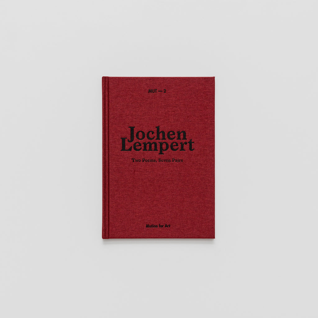 MUT 2 - Jochen Lempert - Two Poems, Seven Pairs