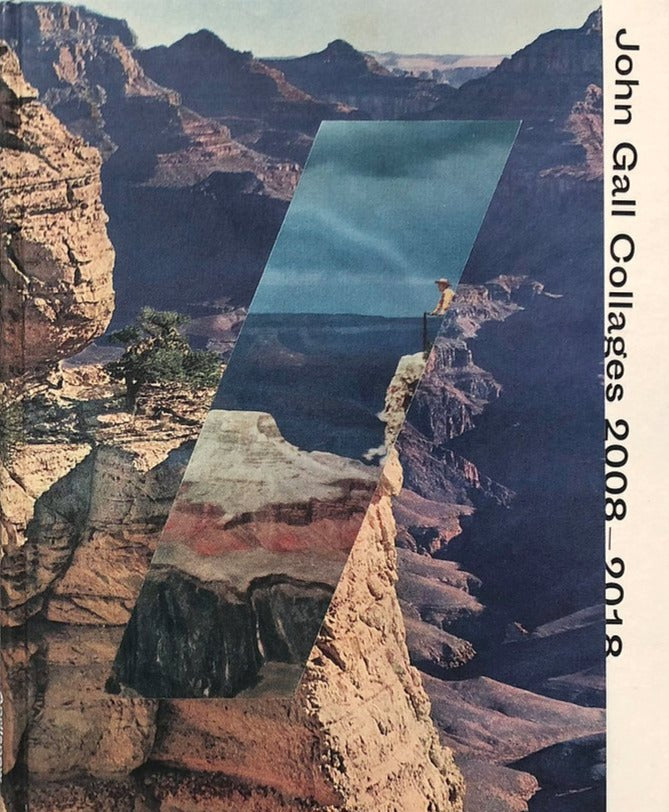 John Gall - John Gall Collages 2008-2018