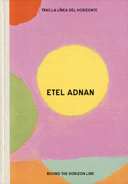 Etel Adnan - Behind the Horizon Line / Tras la línea del horizonte