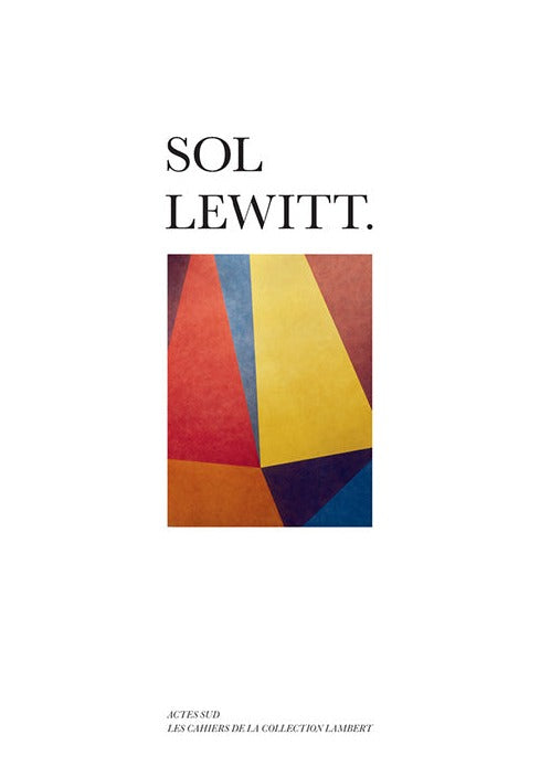 Sol LeWitt (Les Cahiers de la Collection Lambert)