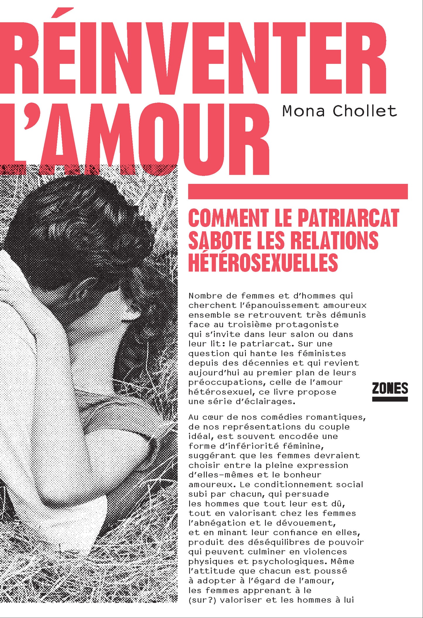 Mona Chollet - Réinventer l'amour - Comment le patriarcat sabote les relations hétérosexuelles