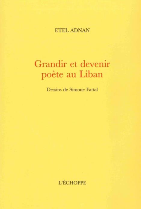 Etel Adnan - Grandir et devenir poète au Liban